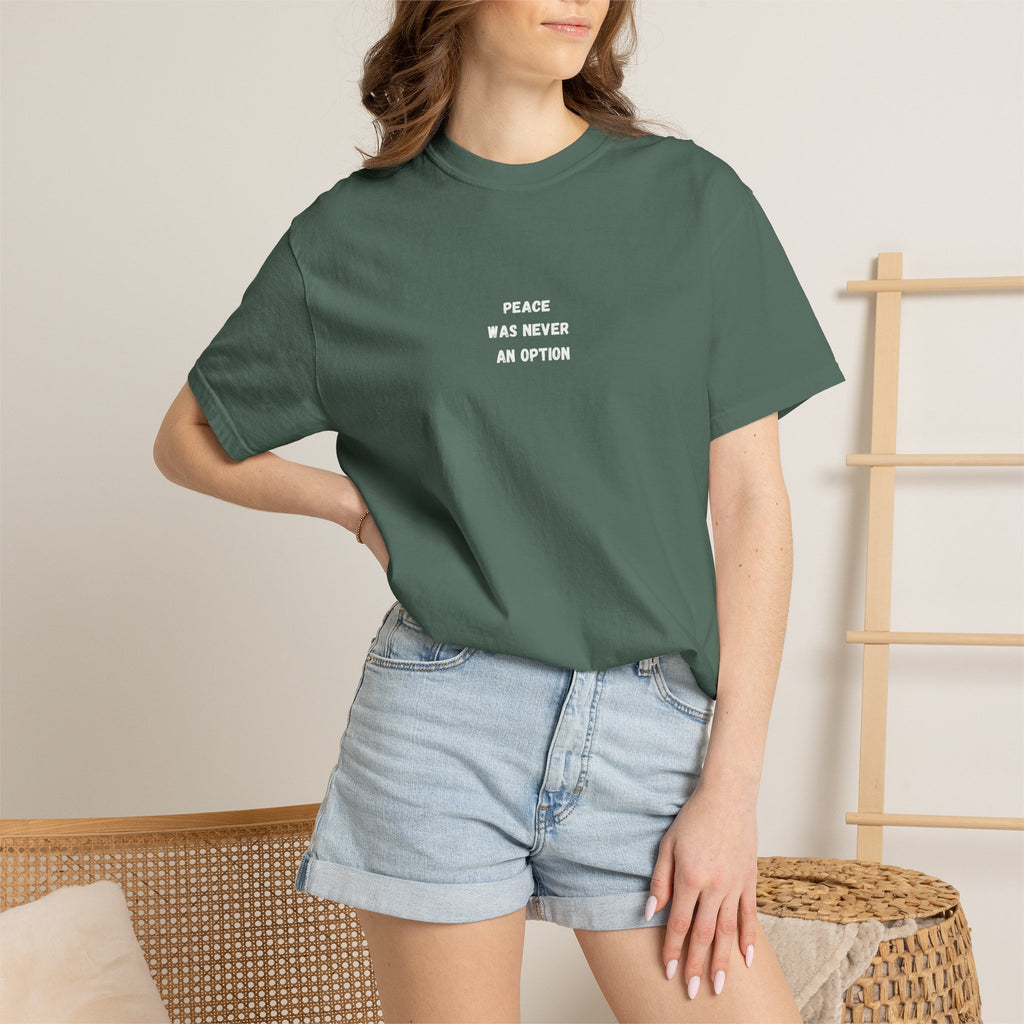'Peace Was Never An Option' Graphic Tee