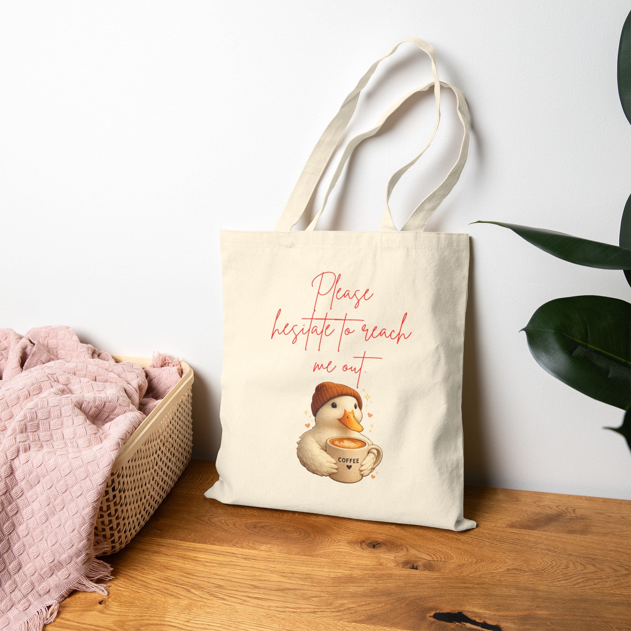'Please Hesitate to Reach Me Out' Coffee Tote