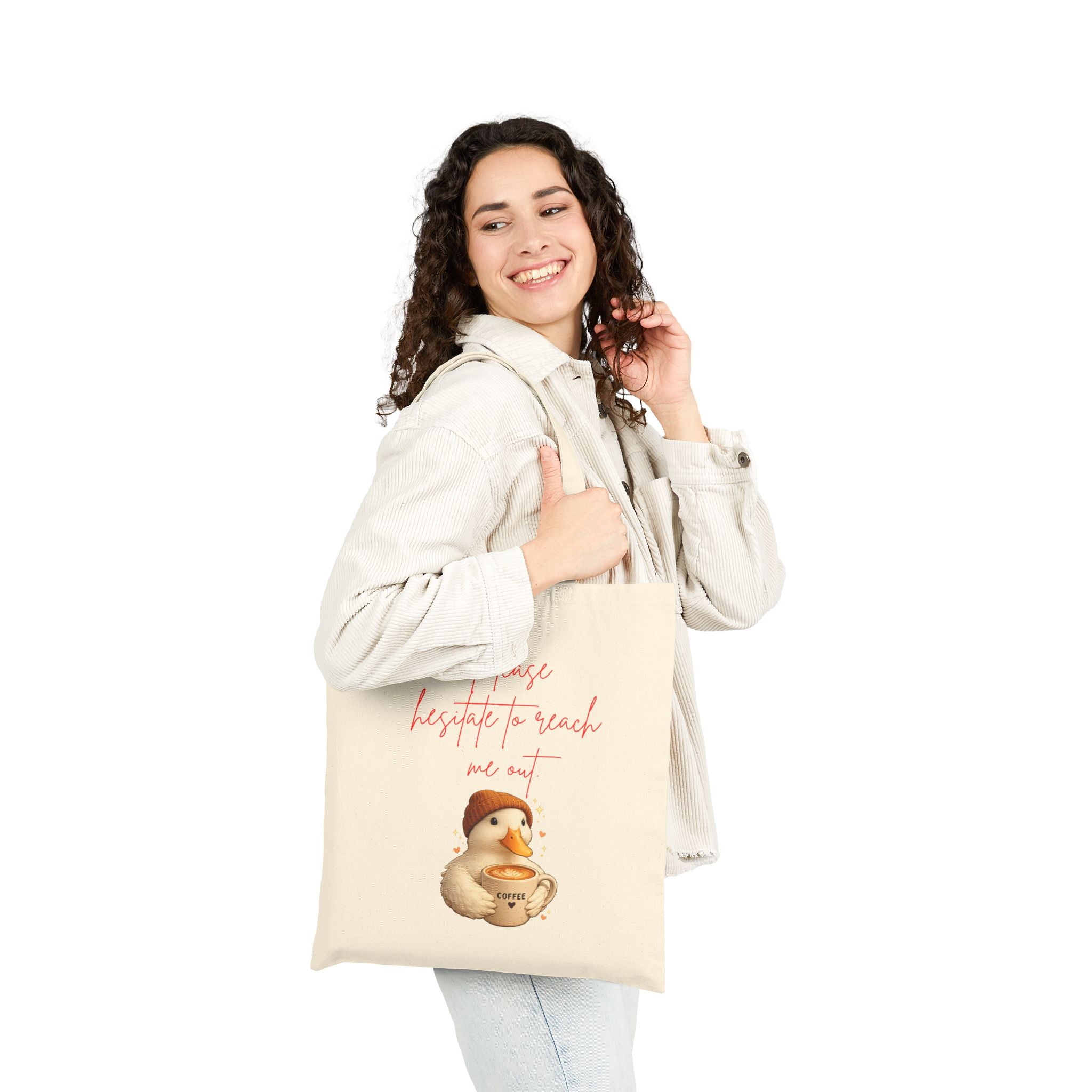 'Please Hesitate to Reach Me Out' Coffee Tote