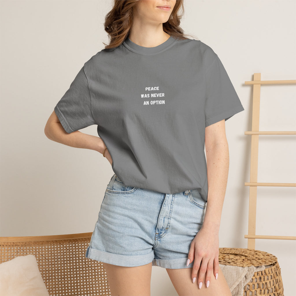 'Peace Was Never An Option' Graphic Tee